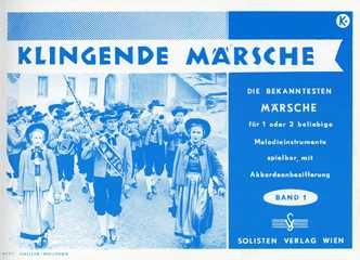 Klingende M�rsche Band 1 f�r 2 (1) beliebige Melodiesintr. mit Akkordeonbezifferung 2 Stimmen