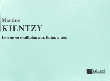 LES SONS MULITPLES AUX FLUTES A BEC NOUVELLES TECHNIQUES INSTRUMENTALES