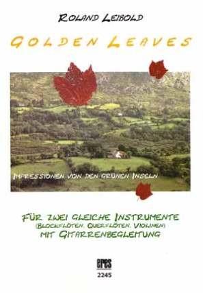 Golden Leaves (+CD) f�r 1-3 Melodieinstrumente in C und Gitarre Spielpartitur