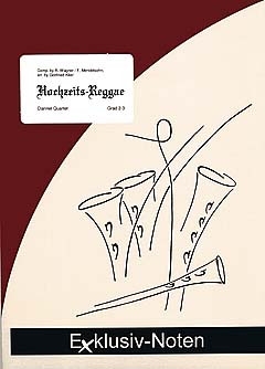 Hochzeits-Reggae f�r 3 Klarinetten und Bassklarinette Partitur und Stimmen