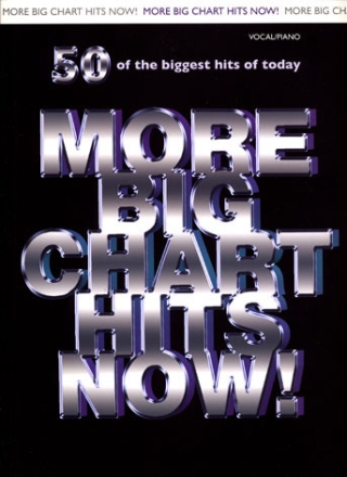More big Charts hits now songbook piano/vocal/guitar 