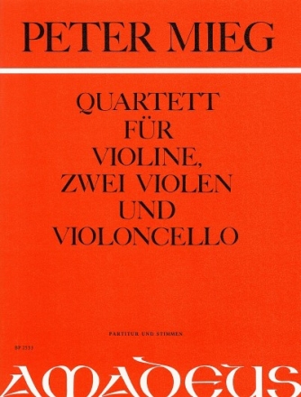 QUARTETT (1984) FUER VIOLINE, 2 VIOLEN UND VIOLONCELLO PARTITUR+STIMMEN