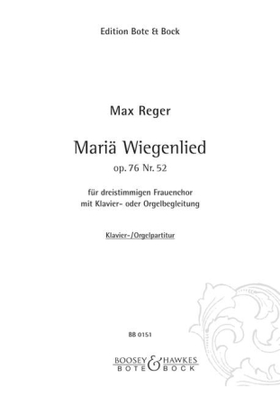 Mariae Wiegenlied op.76,52 f�r Frauenchor (SSA) und Klavier oder Orgel Partitur