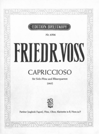 CAPRICCIOSO FUER SOLO-FLOETE UND BLAESERQUARTETT (OB,KLAR,HRN,FAG)
