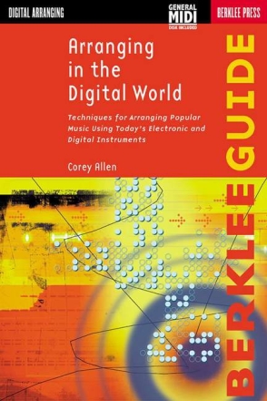 Arranging in the digital World (+Mididisk) Techniques for arranging popular music