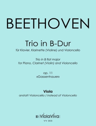 Trio B-Dur op.11 f�r Violine (Klarinette), Violoncello und Klavier Viola-Stimme statt Violoncello