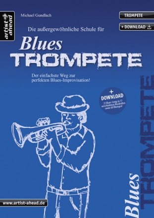 Die au�ergew�hnliche Schule f�r Blues-Trompete (+Download) f�r Trompete