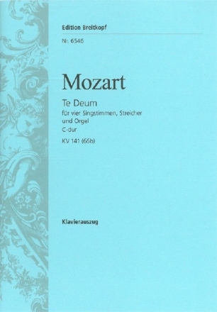 Te Deum C-Dur KV141 f�r Chor, Streicher und Orgel Klavierauszug (la)