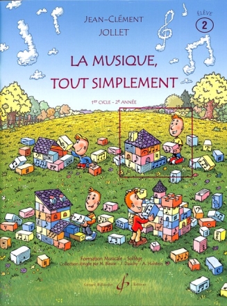 La Musique tout simplement: livre pour �l�ve 2 premier cycle deuxi�me ann�e