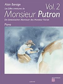 Les folles aventures de Monsieur Putron vol.2 (+CD) pour piano