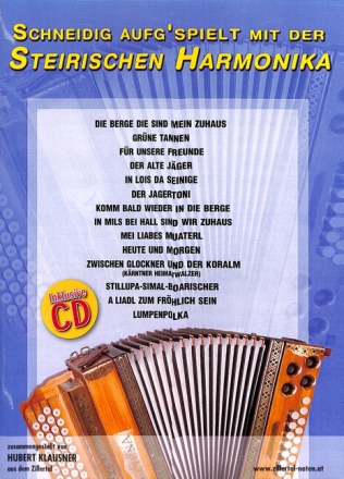 Schneidig aufgespielt (+CD) f�r Steirische Handhamonika in Griffschrift
