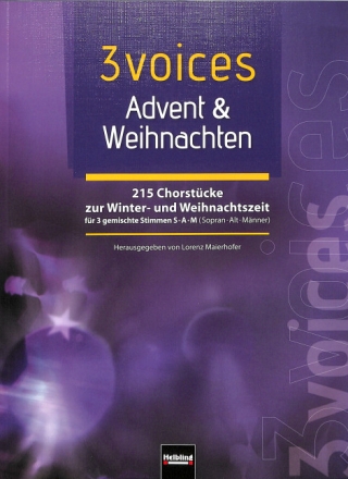 3 Voices - Advent Weihnachten f�r gem Chor (SAM) a cappella Partitur
