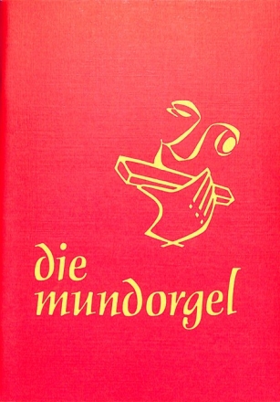 Die Mundorgel - Gro�druck  Textausgabe