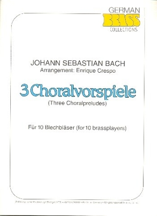 3 Choralvorspiele f�r 4 Trompeten, 2 H�rner, 3 Posaunen und Tuba Partitur und Stimmen