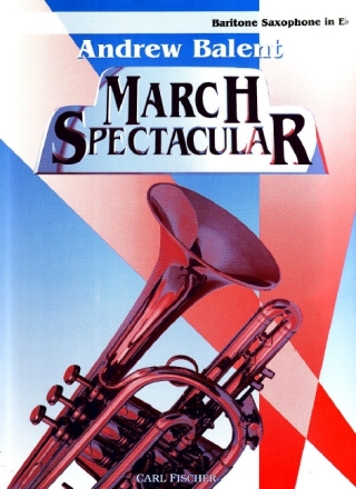 BALENT         - MARCH SPECTACULAR BAND BAR SAX