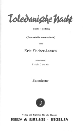Toledanische Nacht (Noche Toledana) f�r Blasorchester Direktion in C und Stimmen