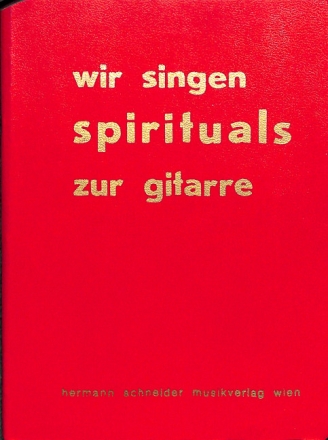 : Wir singen Spirituals und Traditionals -Liederbuch Gitarre