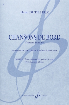 CHANSONS DE BORD - TOME 1 Choeurs � 3 voix d'enfants