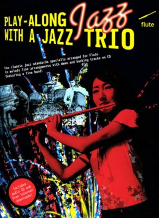 Playalong Jazz with a Jazz Trio (+CD): for flute full band score and parts downloadable