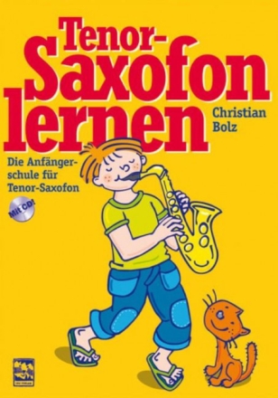 Tenorsaxofon lernen (+CD) Die Anf�ngerschule f�r Tenor-Saxofon