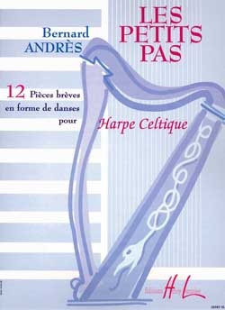 Les Petits Pas - 12 Pi�ces br�ves en forme de danse pour harpe celtique