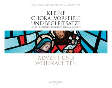 Kleine Choralvorspiele und Begleits�tze - Advent und Weihnachten   f�r Orgel
