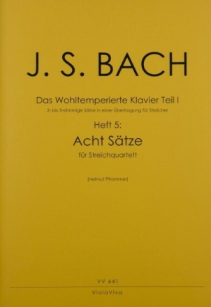 Das Wohltemperierte Klavier Teil 1 Band 5 f�r Streichquartett Partitur und Stimmen