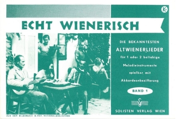 Echt Wienerisch Band 1: f�r 1-2 Melodieinstrumente (Akkordeon ad lib) Stimmen