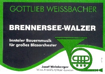 Brennersee-Walzer f�r gro�es Blasorchester Direktion und Stimmen