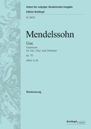 Elias op.70 f�r Soli, gem Chor und Orchester Klavierauszug (dt)