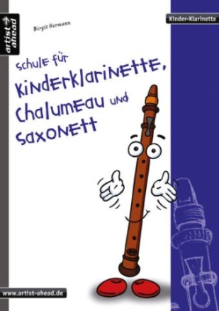 Schule f�r Kinderklarinette, Chalumeau und Saxonett Band 1 
