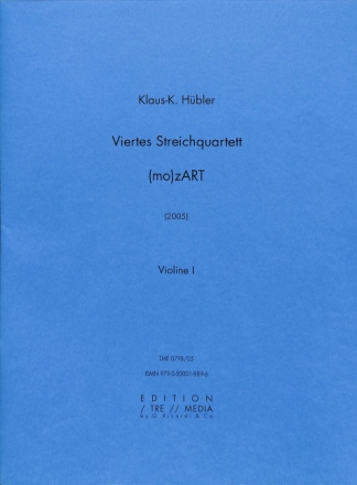 4. Streichquartett (mo)zART 2 Vl. Vla. Vc. Partitur und Stimmen