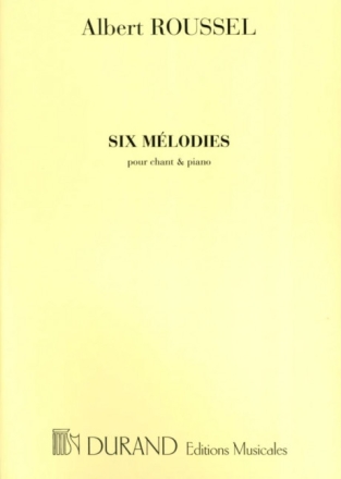 Roussel 6 Melodies Soprano-Piano Canto (O Voce Recit) E Pianoforte