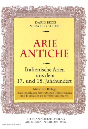 Arie antiche - Italienische Arien aus dem 17. und 18. Jahrhundert Studiervorlagen mit textnahen �bersetzungen und Hinweisen zu korrekter Aussprache Set ( 2 Hefte)