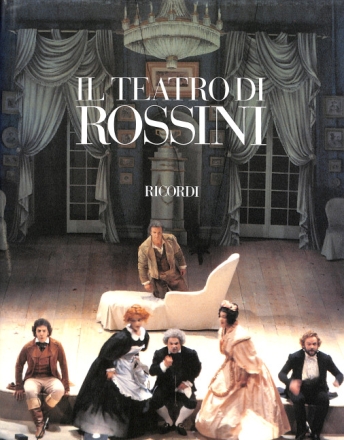 AA.VV. Il Teatro Di Rossini Libri (Argomento Musicale/Biografie)