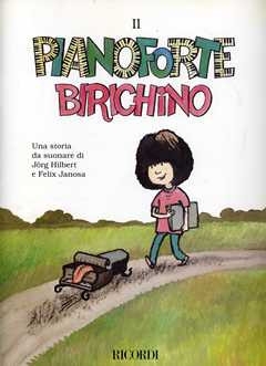Hilbert Il Pianoforte Birichino PIANOFORTE