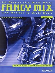 Calderoni   Fancy Mix. Dal Barocco Alla World Music - Volume 2 Saxofono E Pianoforte E/O Altri Stru