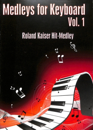Roland Kaiser-Hit-Medley f�r Keyboard (mit Text und Akkorden)