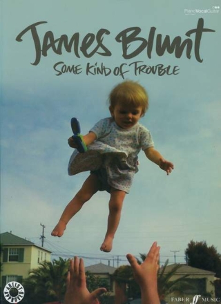 James Blunt: Some Kind of Trouble piano/vocal/guitar songbook