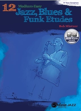 12 medium-easy Jazz, Blues and Funk Etudes (+CD): for tenor saxophone
