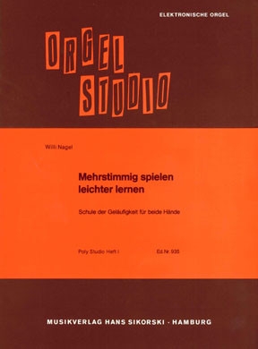 Mehrstimmig spielen - leichter lernen Schule der Gel�ufigkeit f�r beide H�nde F�r E-Orgel