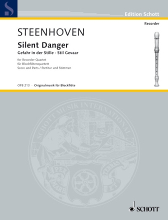Gefahr in der Stille f�r Blockfl�tenquartett (wechselnde Besetzungen S/A/T/B) Partitur und Stimmen