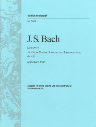 Konzert d-Moll BWV1060 f�r Oboe, Violin, Streicher und Bc f�r Oboe, Violine und Klavier