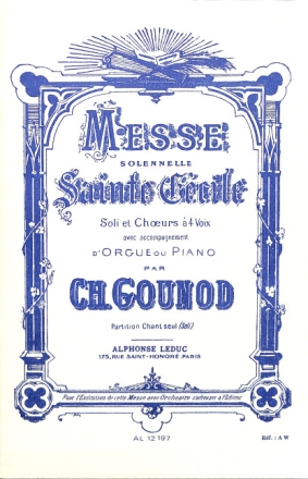 GOUNOD MESSE SOLENNELLE DE SAINTE CECILE/CHOEURS SEULS