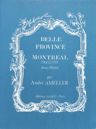 AMELLER BELLE PROVINCE:MONTREAL PIANO