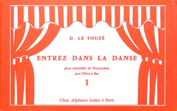 LE TOUZE ENTREZ DANS LA DANSE VOLUME 1 (ENTREZ DANS LA DANSE-VALSE)F.A B./PERCUS.SCOLAIRE