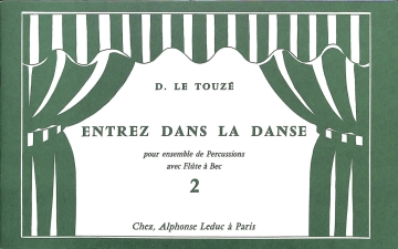 LE TOUZE ENTREZ DANS LA DANSE VOLUME 2 (HABANERA-BOOGIE WOOGIE)F.A B./PERCUS. SCOLAIRE