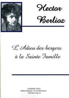 BERLIOZ ADIEU DES BERGERS (ENFANCE DU CHRIST) CHOEUR (SATB)/CORDES/HTB/CLA/PARTITION
