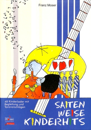 Saitenweise Kinderhits Liederbuch mit Tanzvorschl�gen