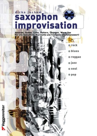 Saxophon Improvisation (+QR-Code) Akkorde, Scales, Licks, Patterns, �bungen und Warm-ups